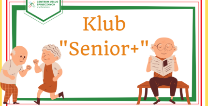 Klubu „Senior+”- rozpoczyna działalność!