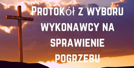 Protokół z wyboru wykonawcy na sprawienie pogrzebu