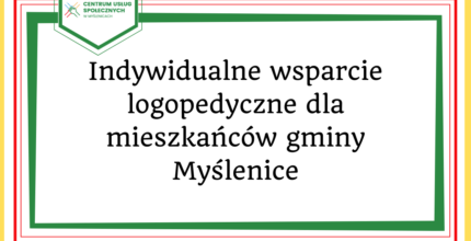 Indywidualne wsparcie logopedyczne dla mieszkańców gminy Myślenice