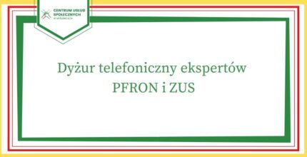 Dyżur telefoniczny PFRON i ZUS