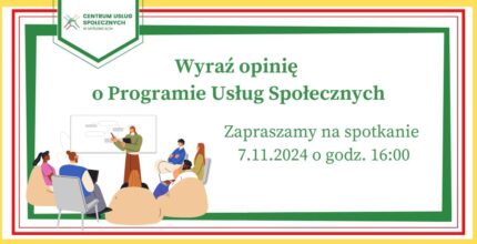 Przypominamy o spotkaniu dotyczącym Programu Usług Społecznych