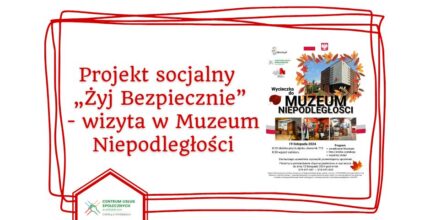 Projekt socjalny „Żyj bezpiecznie”