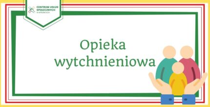 Składanie wniosków do Opieki Wytchnieniowej