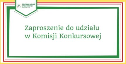 Zaproszenie do udziału w Komisji Konkursowej