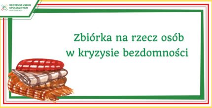 Zbiórka rzeczowa na rzecz osób w kryzysie bezdomności
