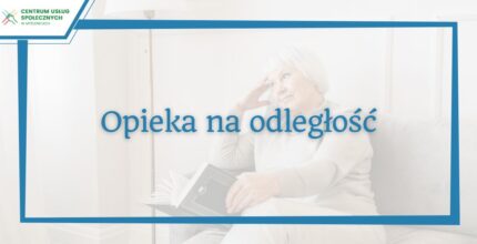 „Opieka na odległość”
